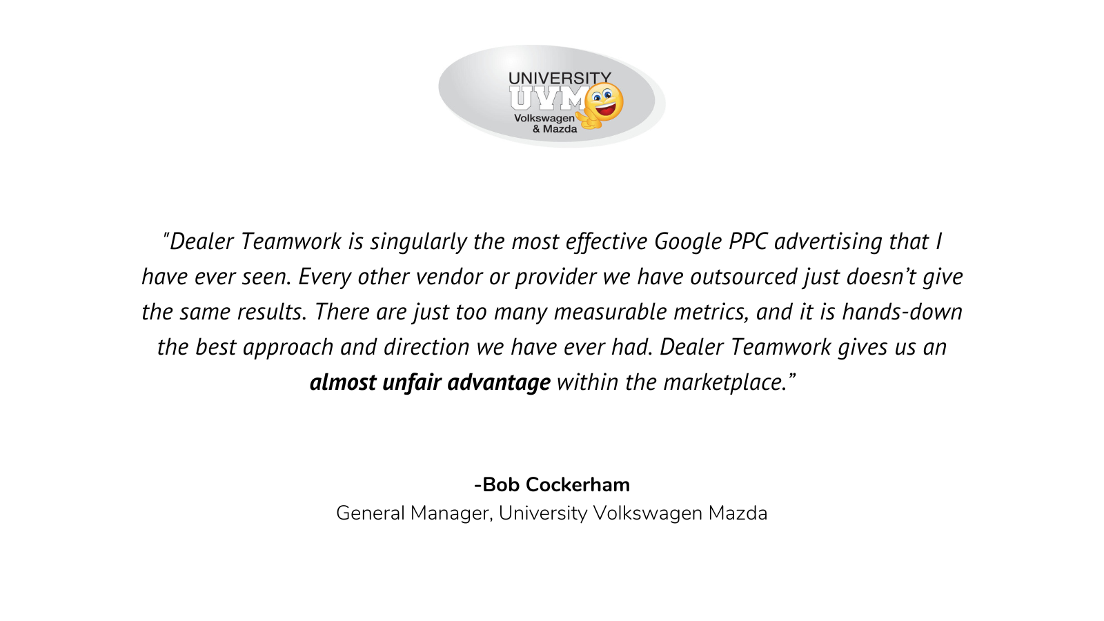 University VW / Mazda Dealer Teamwork testimonial