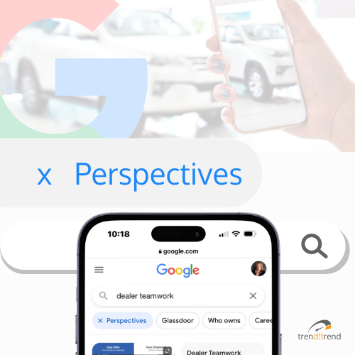 DT Trend Alert: Google Perspectives