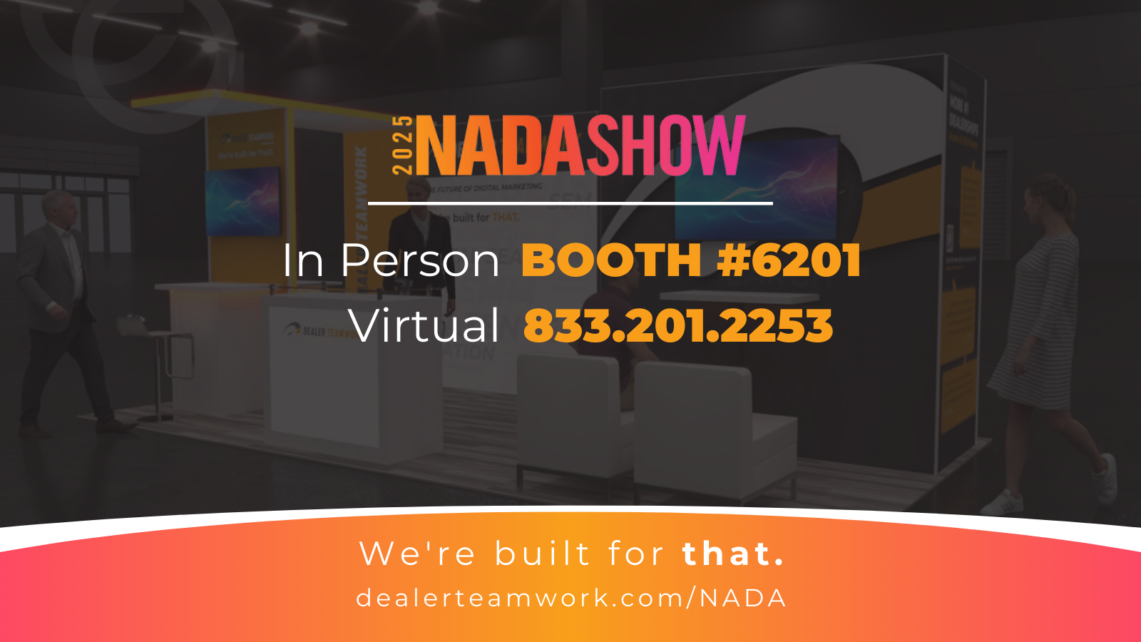 NADA Hybrid Show: In Person or Virtual - Dealer Teamwork is ready to demo!