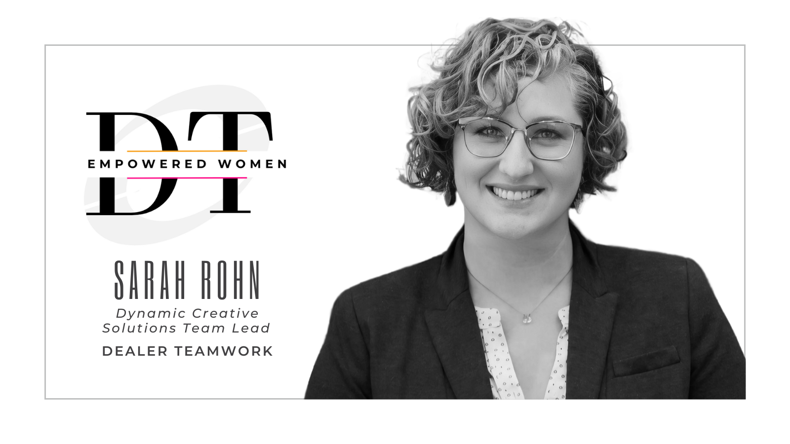 Dealer Teamwork Women in Automotive Sarah Rohn